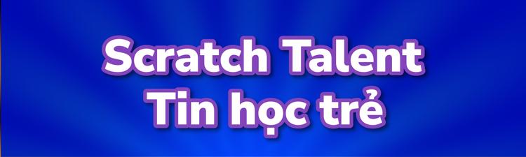 Scratch Talent Tin học trẻ